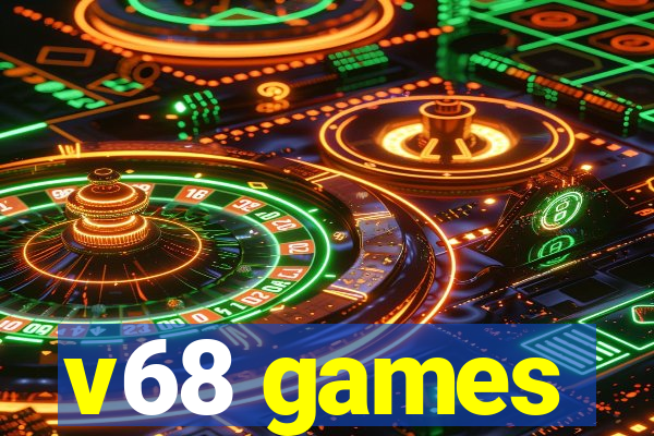 v68 games